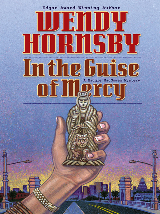 Title details for In the Guise of Mercy by Wendy Hornsby - Available
